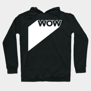 Wow Hoodie